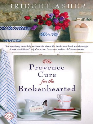 The Provence Cure for the Brokenhearted - ebook